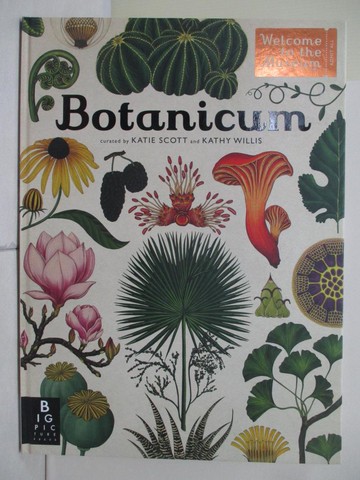 【書寶二手書T6／兒童文學_RH7】Botanicum: Welcome to the Museum_Willis, Kathy/ Scott, Katie (ILT)