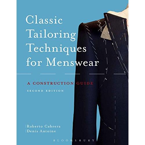 Classic Tailoring Techniques for Menswear: A Construction Guide