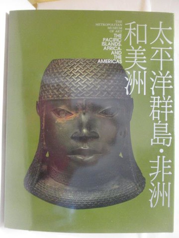 【書寶二手書T4／藝術_VKH】太平洋群島.非洲和美洲_大都會博物館美術全集