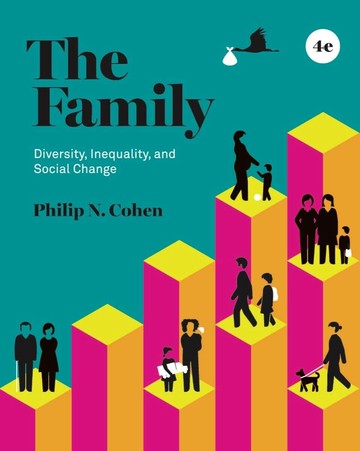 The Family: Diversity, Inequality, and Social Change (4版) Philip N Cohen 2024 NORTON