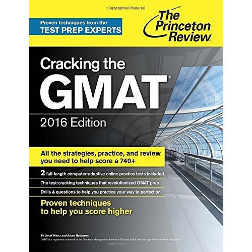 Cracking the GMAT with Computer-Adaptive Practice Tests  2016 Edition (Graduate School Test Preparation)