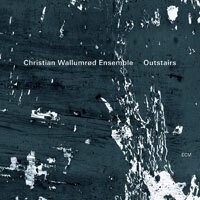 克里斯坦．維烏姆羅德：房外之音 Christian Wallumrød Ensemble: Outstairs (CD) 【ECM】