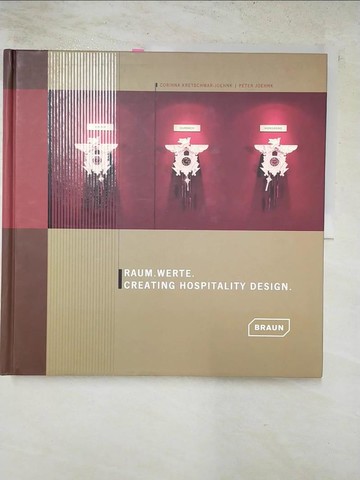 【書寶二手書T5／設計_J4H】Creating Hospitality Design_Kretschmar-joehnk, Corinna/ Joehnk, Peter
