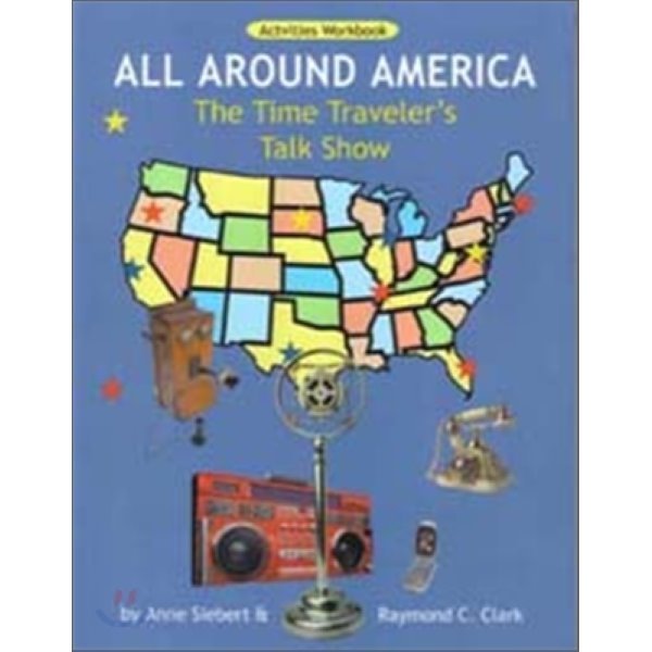 All Around America：Workbook Anne Siebert and Raymond C. Clark