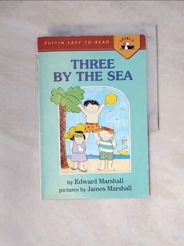 【書寶二手書T7／兒童文學_Z1C】Three by the Sea_Marshall, Edward/ Marshall, James (ILT)