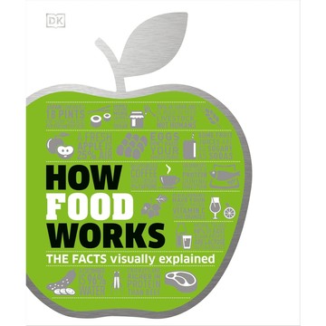 (現貨)How Food Works: The Facts Visually Explained 食物的運作原理：用圖片解釋事實
