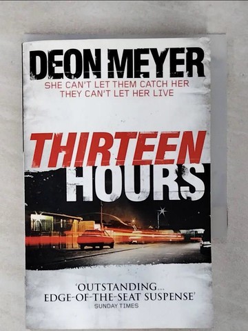 【書寶二手書T2／原文小說_AQ7】Thirteen Hours_Deon Meyer