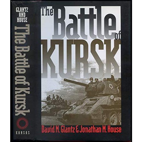 The Battle of Kursk (Modern War Studies)