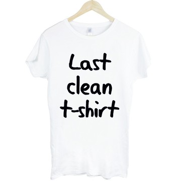 LAST CLEAN T-SHIRT #3女生短袖T恤-2色 最後一件乾淨的T恤 文青 藝術 設計 時髦 文字 時尚