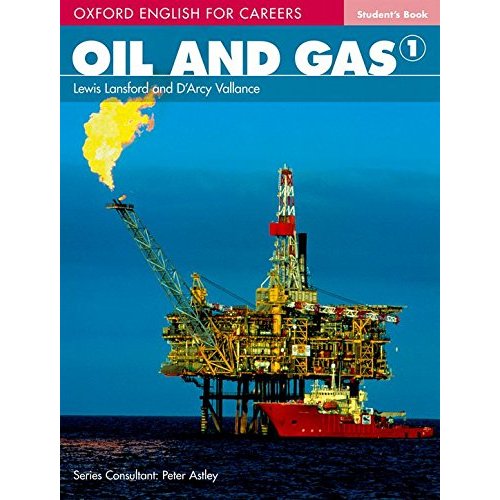 Oil and Gas Student Book (Oxford English for Careers)