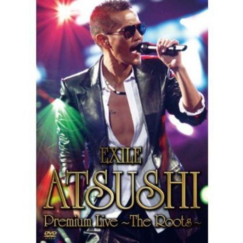 エイベックス EXILE ATSUSHI Premium Live ~The Roots~