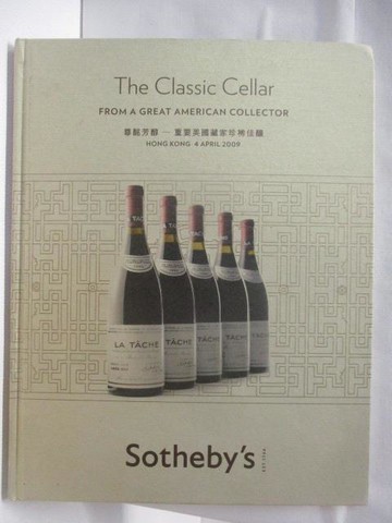 【書寶二手書T2／收藏_YID】Sotheby's_The Classic Cellar…2009/4/4