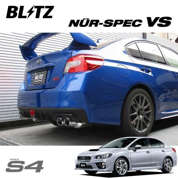 最大93％オフ！ BLITZ ブリッツ マフラー ニュルスペック VS WRX S4 VAG 2014 08～  www.southriverlandscapes.com