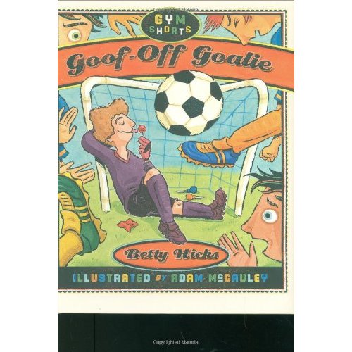 Goof-Off Goalie (Gym Shorts)