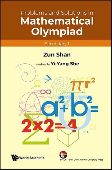 Problems and Solutions in Mathematical Olympiad  Zun Shan 2024 World Scientific (WS)