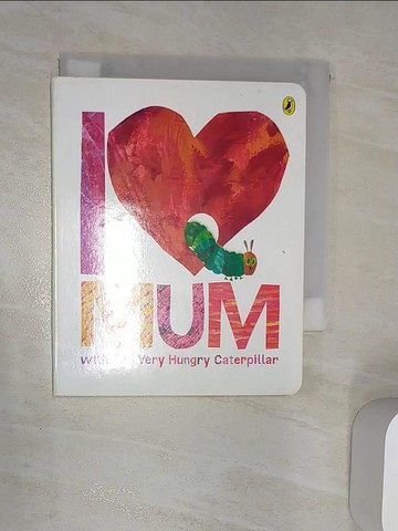 【書寶二手書T1／少年童書_RAO】I Love Mom with the Very Hungry Caterpillar_Carle, Eric (ILT)
