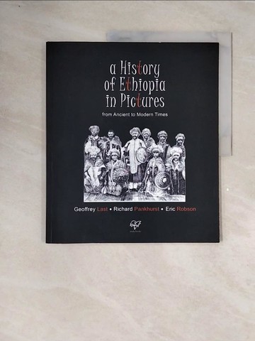 【書寶二手書T1／歷史_ZT1】A History of Ethiopia in Pictures_Geoffrey C. Last, Richard Pankhurst