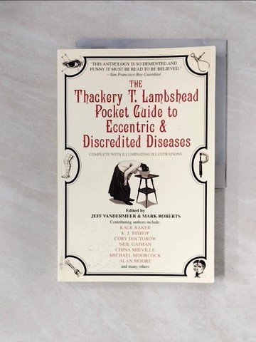 【書寶二手書T4／翻譯小說_ZS7】The Thackery T. Lambshead Guide To Eccentric & Discredited Diseases_Roberts, Mark/ Vandermeer, Jeff