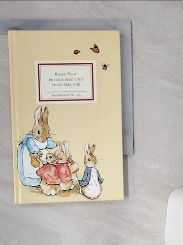 【書寶二手書T1／兒童文學_VHB】Peter Rabbit und seine Freunde (Insel-B?cherei 1425)_Potter, Beatrix / UEbersetzung: Erbrich, Sabine