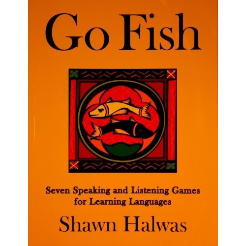 Go Fish: Seven Speaking and Listening Games for Learning Languages