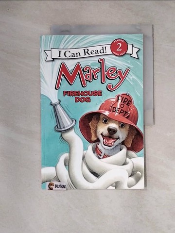 【書寶二手書T6／少年童書_TUK】Marley Firehouse Dog_Grogan, John (CRT)/ Cowdrey, Richard (ILT)/ Halverson, Lydia (ILT)/ Birch, Caitl