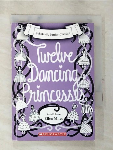 【書寶二手書T3／原文小說_AVI】The Twelve Dancing Princesses_Miles, Ellen