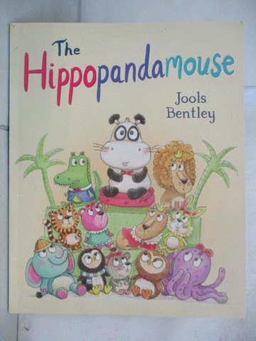 【書寶二手書T3／少年童書_UM4】The Hippopandamouse_Bentley, Jools