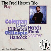 弗萊德．赫許鋼琴三重奏：戲遊 The Fred Hersch Trio: Plays (Vinyl LP)【Evosound】
