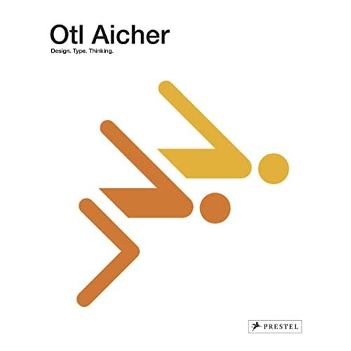 Otl Aicher: Design. Type. Thinking.