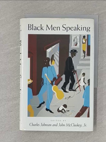 【書寶二手書T1／原文小說_S2G】Black Men Speaking_Johnson, Charles (EDT)/ McCluskey, John (EDT)