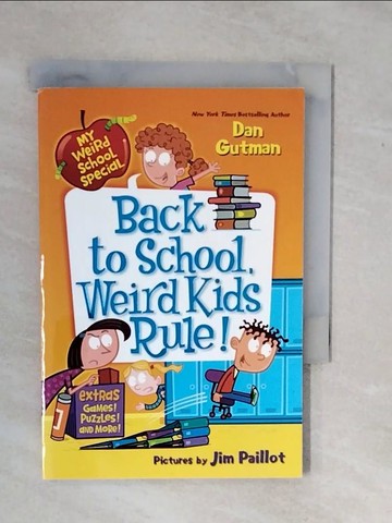 【書寶二手書T3／兒童文學_XV8】Back to School, Weird Kids Rule!_Gutman, Dan/ Paillot, Jim (ILT)