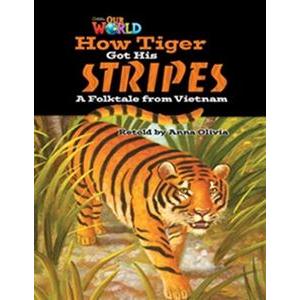 Our World Reader Book How Tiger Got His Stripes