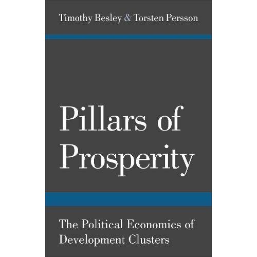 Pillars of Prosperity: The Political Economics of Development Clusters (The Yrjo Jahnsson Lectures)