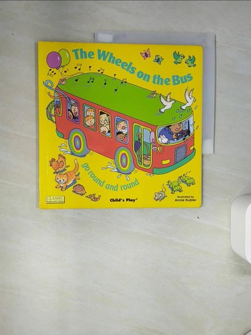 【書寶二手書T2／少年童書_UAH】The Wheels on the Bus Go Round and Round_Kubler, Annie
