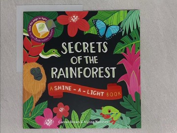 【書寶二手書T1／少年童書_YYV】Secrets of the Rainforest (Shine-A-Light)_Carron Brown,Alyssa Nassner