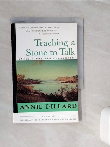 【書寶二手書T3／文學_WME】Teaching a Stone to Talk: Expeditions and Encounters_Dillard, Annie
