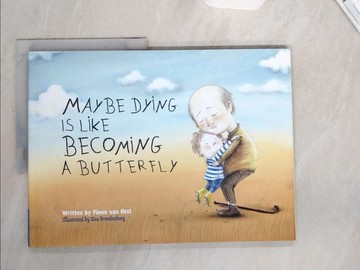 【書寶二手書T5／少年童書_UAU】Maybe Dying Is Like Becoming a Butterfly_Van Hest, Pimm/ Brandenburg, Lisa (ILT)