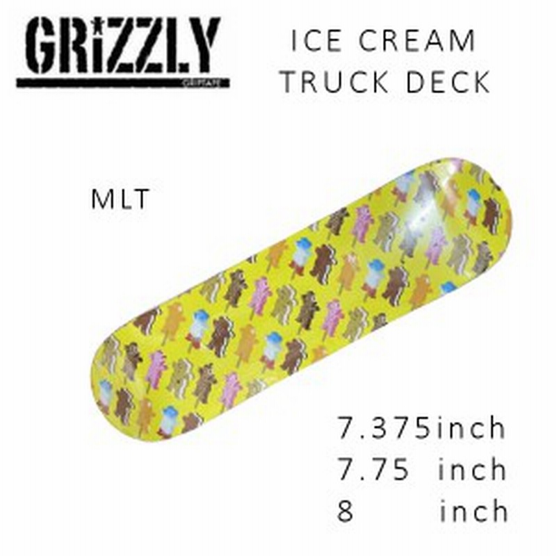 GRIZZLY】グリズリー GRIZZLY ICE CREAM TRUCK DECK デッキ スケート