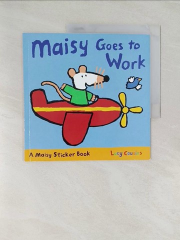 【書寶二手書T1／少年童書_UNA】Maisy Goes to Work_Lucy Cousins