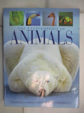 【書寶二手書T6／動植物_KSI】The Encyclopedia of Animals_Edwin; Forshaw Cogger, Harold G.; Gould