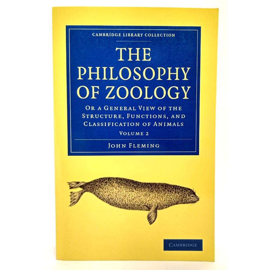 The Philosophy of Zoology: Or a General View of the Structure, Functions, and Classification of Animals