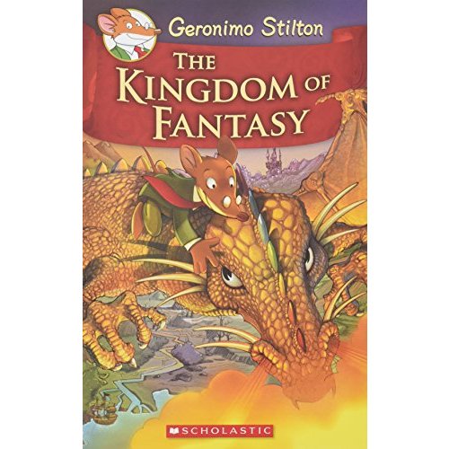 The Kingdom of Fantasy (Geronimo Stilton and the Kingdom of Fantasy)
