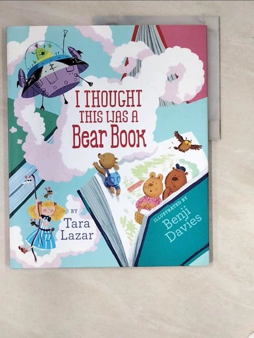 【書寶二手書T5／少年童書_SC2】I Thought This Was a Bear Book_Lazar, Tara/ Davies, Benji (ILT)