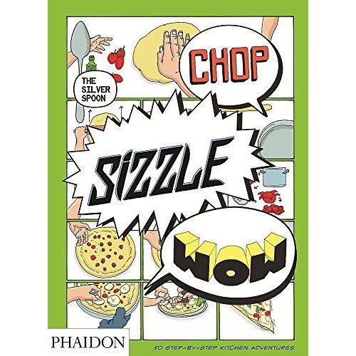 Chop  Sizzle  Wow (Silver Spoon)
