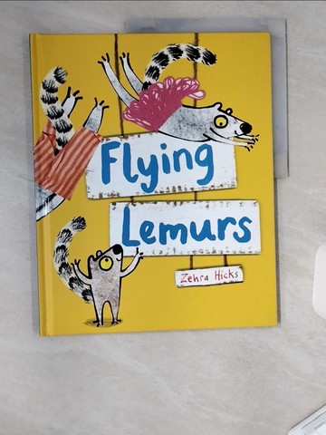 【書寶二手書T3／少年童書_TUM】Flying Lemurs (精裝本)_Zehra Hicks