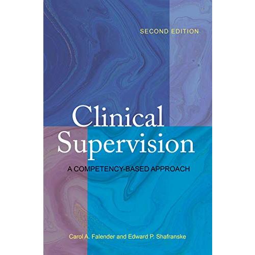 Clinical Supervision: A Competency-Based Approach