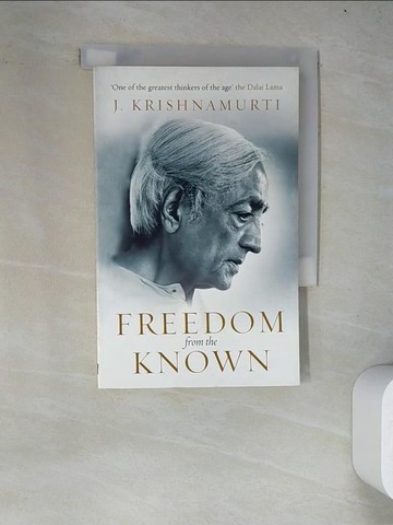 【書寶二手書T5／原文書_WY7】Freedom from the Known_J. Krishnamurti