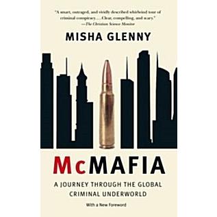 McMafia: A Journey Through the Global Criminal Underworld (Paperback)