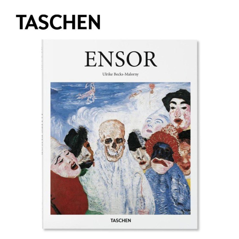 TASCHEN タッシェン Ensor アンソール Book ブック 本 アート アートブック 芸術 絵画 美術 英語版 James Ensor  ジェームズ・アンソール Ulrike Becks-Malorny | LINEブランドカタログ