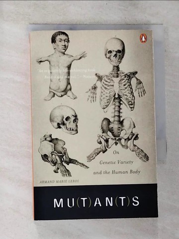 【書寶二手書T7／科學_BSW】Mutants: On Genetic Variety and the Human Body_Leroi, Armand Marie